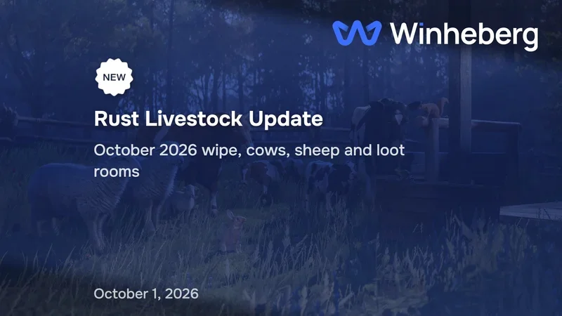 Rust, the October 2026 Livestock Update and What Changes for Your Server