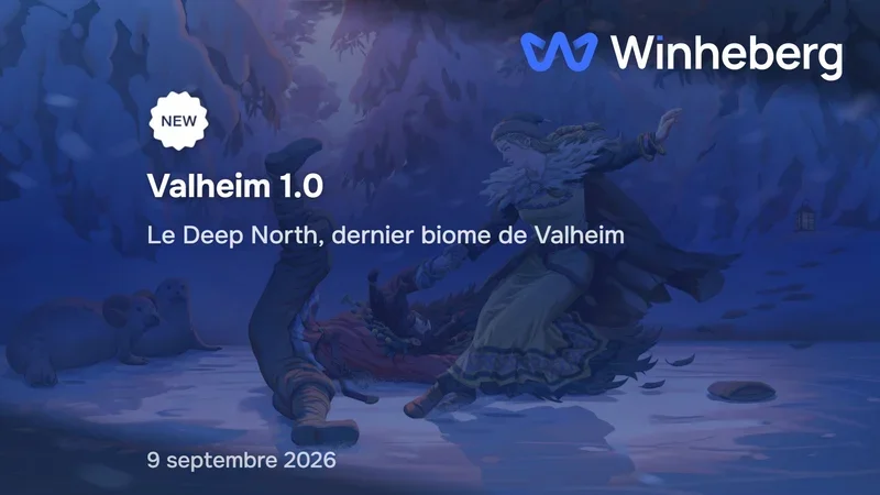 Valheim 1.0 et le Deep North, le dernier biome et ce qui change pour votre serveur