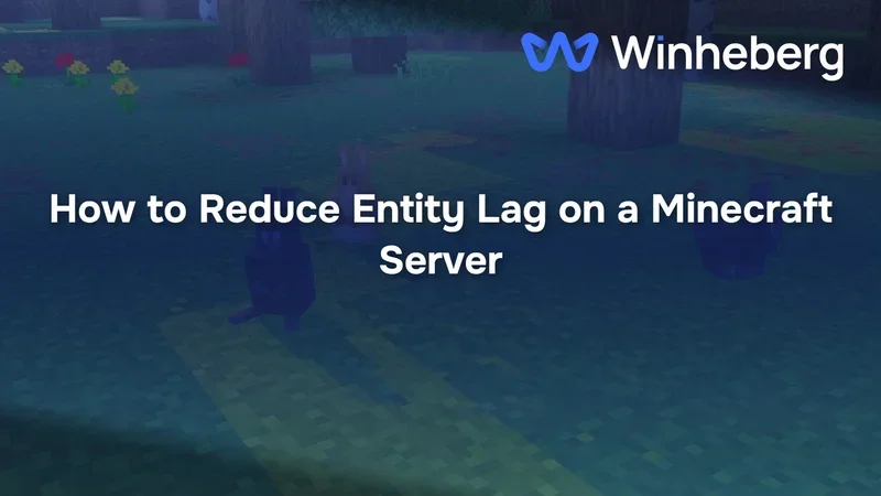 How to Reduce Entity Lag on a Minecraft Server