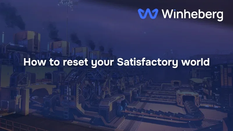 How to reset your Satisfactory world