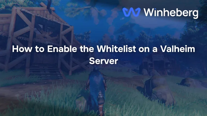How to Enable the Whitelist on a Valheim Server