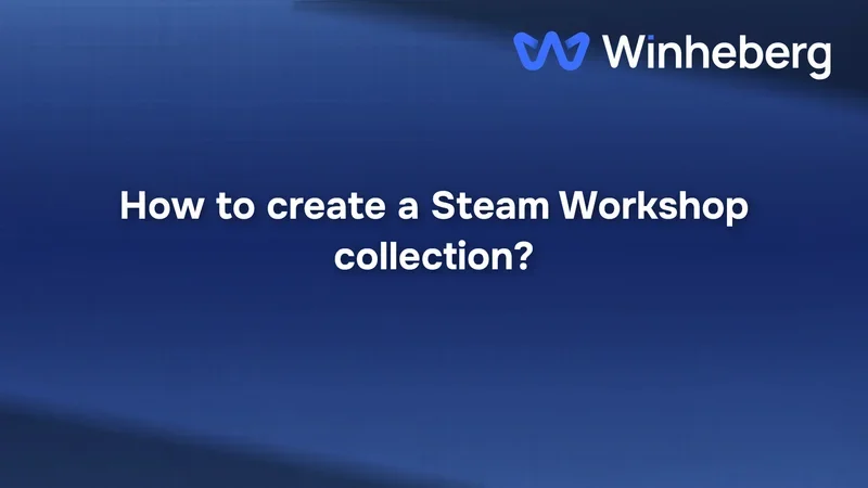 How to create a Steam Workshop collection?