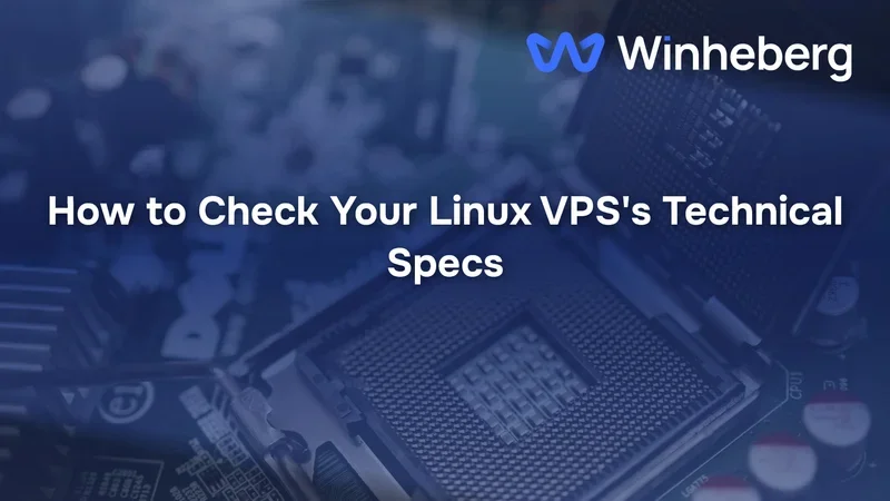 How to Check Your Linux VPS's Technical Specs
