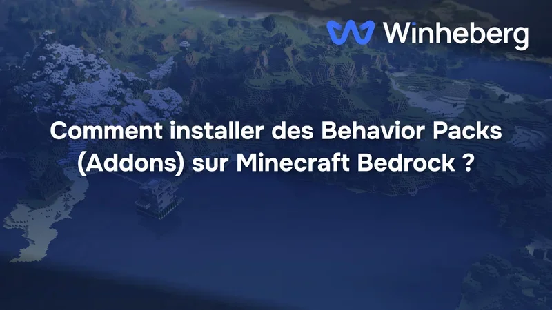 Comment installer des Behavior Packs (Addons) sur Minecraft Bedrock ?