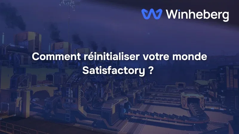 Comment réinitialiser votre monde Satisfactory ? 