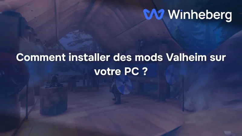 Comment installer des mods Valheim sur votre PC ?