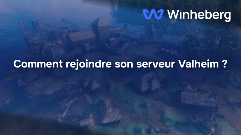 Comment rejoindre son serveur Valheim ?