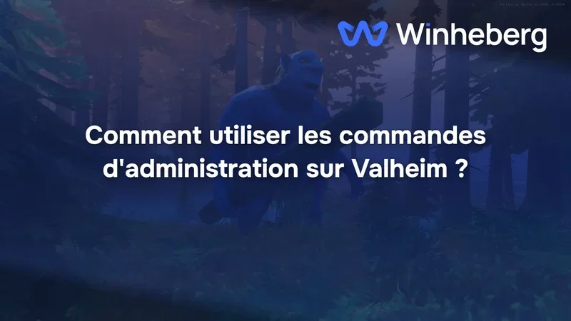 Comment utiliser les commandes d'administration sur Valheim ?