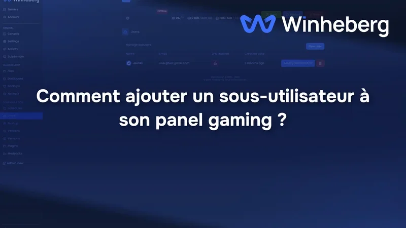 Comment ajouter un sous-utilisateur à son panel gaming ?