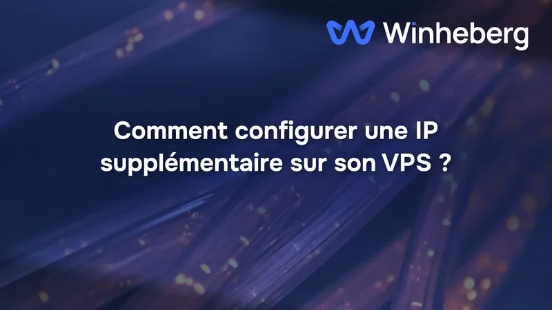 Comment configurer une IP supplémentaire sur son VPS ?